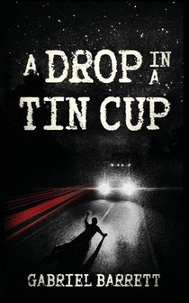 A Drop in a Tin Cup