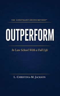 Outperform in Law School with a Full Life
