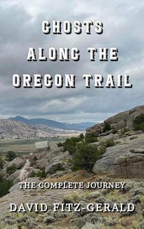Ghosts Along the Oregon Trail