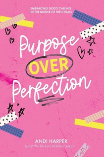 Purpose Over Perfection