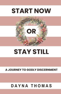Start Now or Stay Still