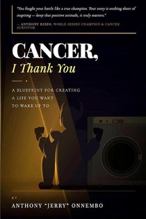 Onnembo, A: Cancer, I Thank You
