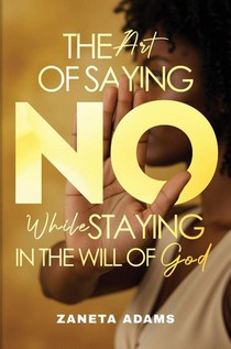 The Art of Saying No While Staying in the Will of God