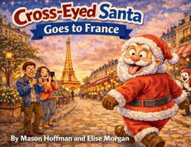 Hoffman, M: Cross-Eyed Santa Goes to France