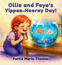 Ollie and Faye's Yippee-Hooray Day!