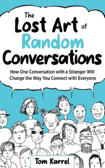 The Lost Art of Random Conversations