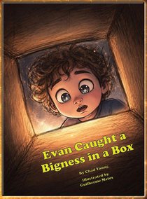 Evan Caught a Bigness in a Box