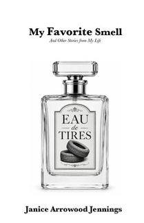 My Favorite Smell and Other Stories from My Life