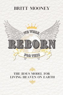 We Were Reborn for This