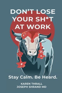 Don't Lose Your Sh*t at Work