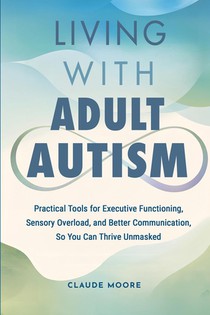 Living with Adult Autism