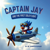 Captain Jay and The First Solo Flight
