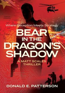 Patterson, D: Bear In The Dragon's Shadow