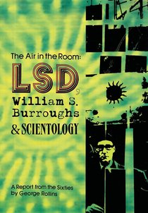 The Air in the Room: LSD, William S. Burroughs & Scientology