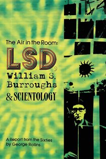 The Air in the Room: LSD, William S. Burroughs & Scientology