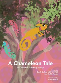 A Chameleon Tale: A Colorful, Sensory Story