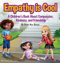 Empathy is Cool, A Children's Book About Compassion, Kindness, and Friendship