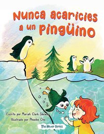 Nunca acaricies a un pinguino