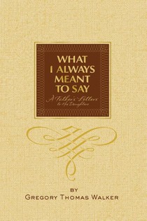 What I Always Meant to Say