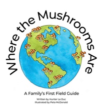 Where the Mushrooms Are