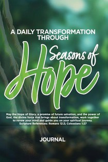 A Daily Transformation Through Seasons of Hope