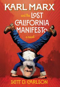 Karl Marx and the Lost California Manifesto