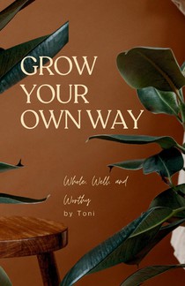 Grow Your Own Way
