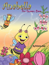 Jade -Swank, B: Anabella For Queen Bee
