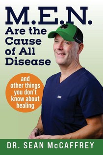 M.E.N. Are the Cause of All Disease