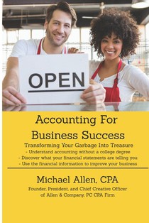 Accounting for Business Success: Transforming Your Garbage Into Treasure