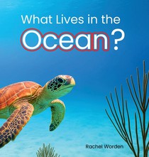 What Lives in the Ocean? (Habitat Series)