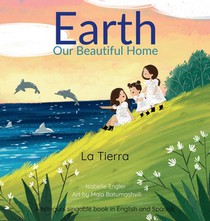 Earth: Our Beautiful Home: A Bilingual Singable Book in English and Spanish