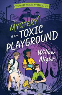 The Mystery of the Toxic Playground
