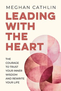Leading With The Heart