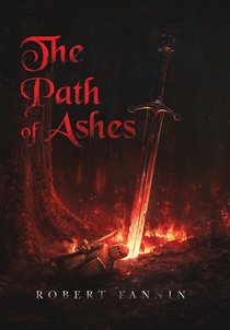 The Path of Ashes: Spiritbound Chronicle: Volume I