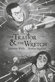 The Traitor & The Wretch