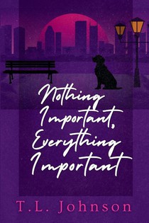 Nothing Important, Everything Important