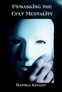 Unmasking the Cult Mentality