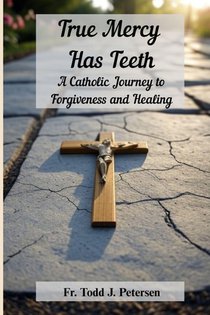 True Mercy Has Teeth