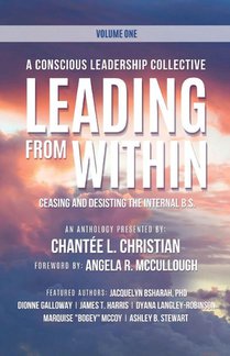 A Conscious Leadership Collective Volume I