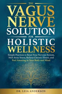 The Vagus Nerve Solution for Holistic Wellness