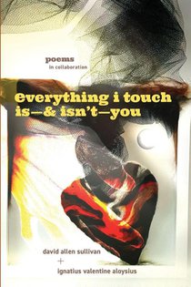 Everything I Touch Is-& Isn't-You