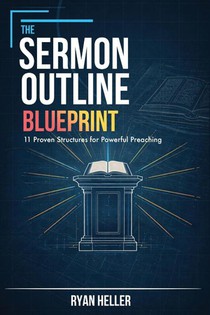 The Sermon Outline Blueprint