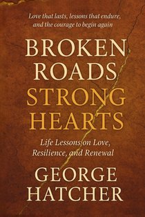 Broken Roads, Strong Hearts