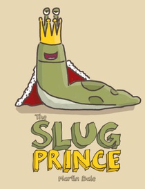 Dale, M: Slug Prince