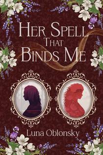 Her Spell That Binds Me