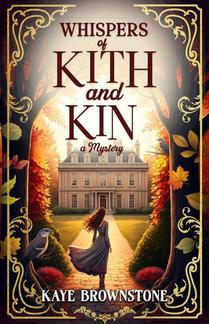 Brownstone, K: Whispers of Kith and Kin