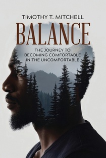 Balance: The Journey to Becoming Comfortable in the Uncomfortable