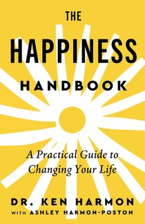 The Happiness Handbook: A Practical Guide to Changing Your Life