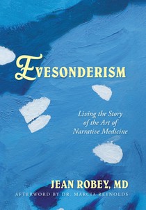 Evesonderism: Living the Story of the Art of Narrative Medicine